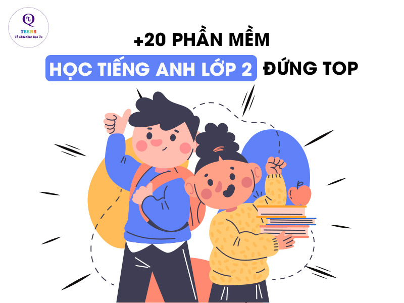 Bật mí 20 phần mềm học tiếng Anh lớp 2 đứng TOP