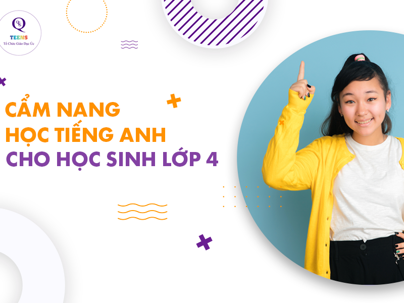 Trọn bộ nội dung học tiếng Anh cho bé lớp 4