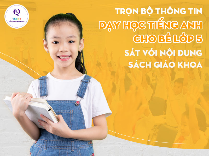 Trọn bộ nội dung học tiếng Anh cho bé lớp 5