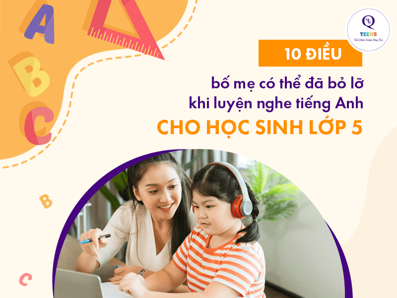 10 lưu ý khi luyện nghe tiếng Anh cho học sinh lớp 5